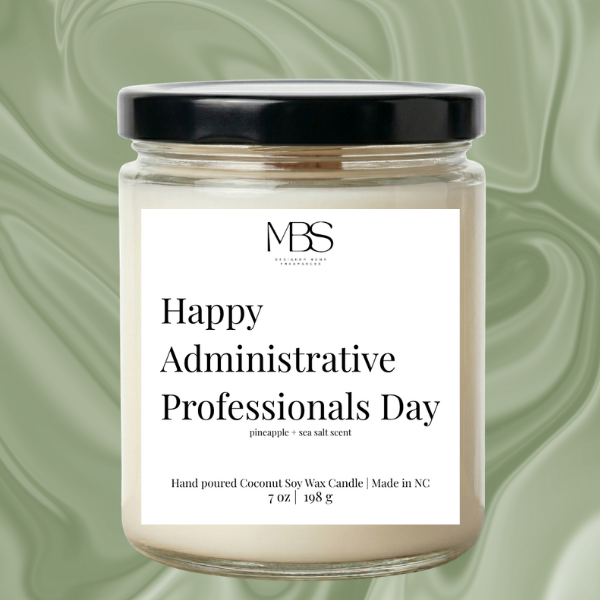 Happy Administrative Professionals Day Candle | 7oz Candle - Mind Body & Scents, LLC